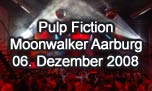 06.12.2008
Pulp Fiction @ Moonwalker Music Club, Aarburg