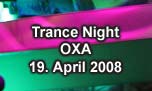 19.04.2008
Trance Night - CD Release Party @ OXA, Zrich-Oerlikon