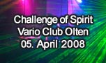 05.04.2008
Challenge of Spirit ''Remember-Trance" @ Vario Club, Olten