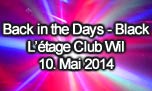 10.05.2014
Back in the Days - Black Ltage Club, Wil