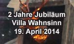 19.04.2014
2 Jahre Jubilum Villa Wahnsinn, St. Gallen